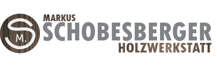 Holzwerkstatt Markus Schobesberger